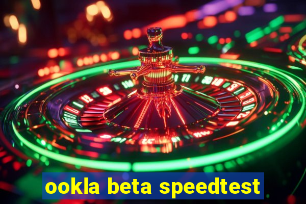 ookla beta speedtest